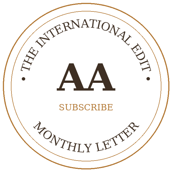 The International Edit, monthly letter. Subscribe.